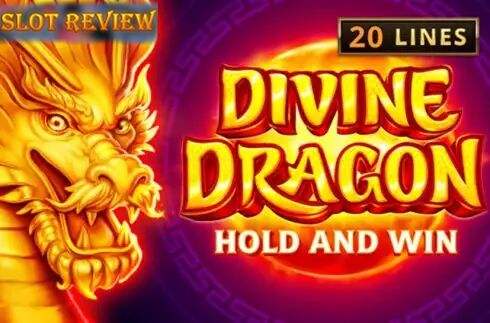 Divine Dragon Hold and Win Slot Review